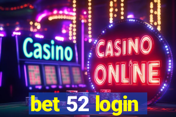 bet 52 login